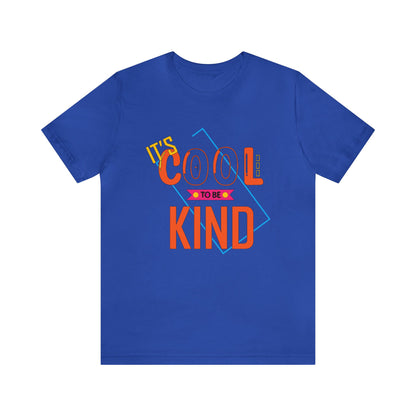 It's cool to be kind T-Shirt