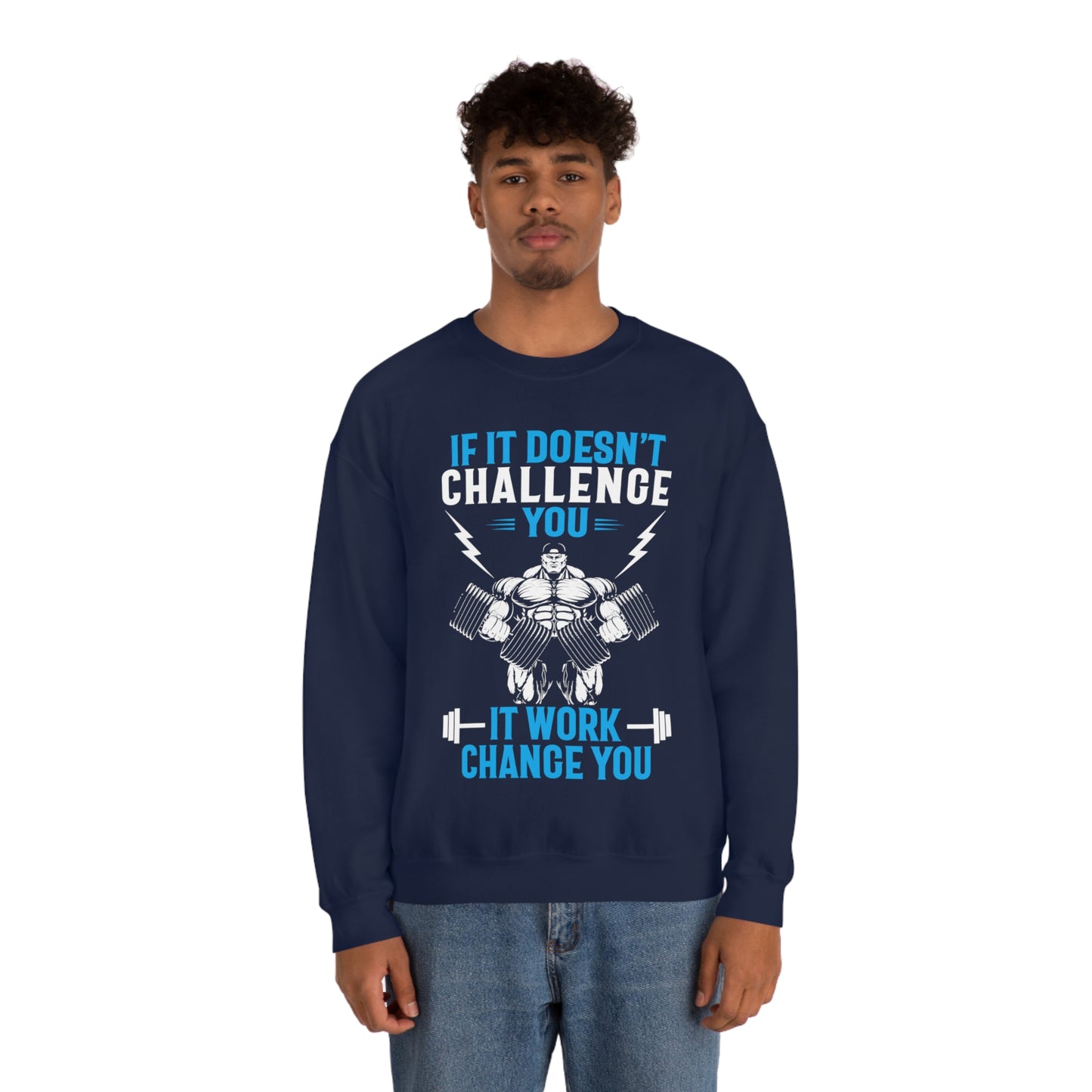 If It Doesn't Challenge You Crewneck Sweatshirt