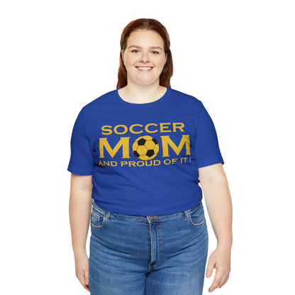 Soccer mom and proud of it T-Shirt