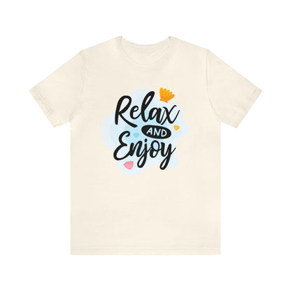 Relax and Enjoy T-Shirt