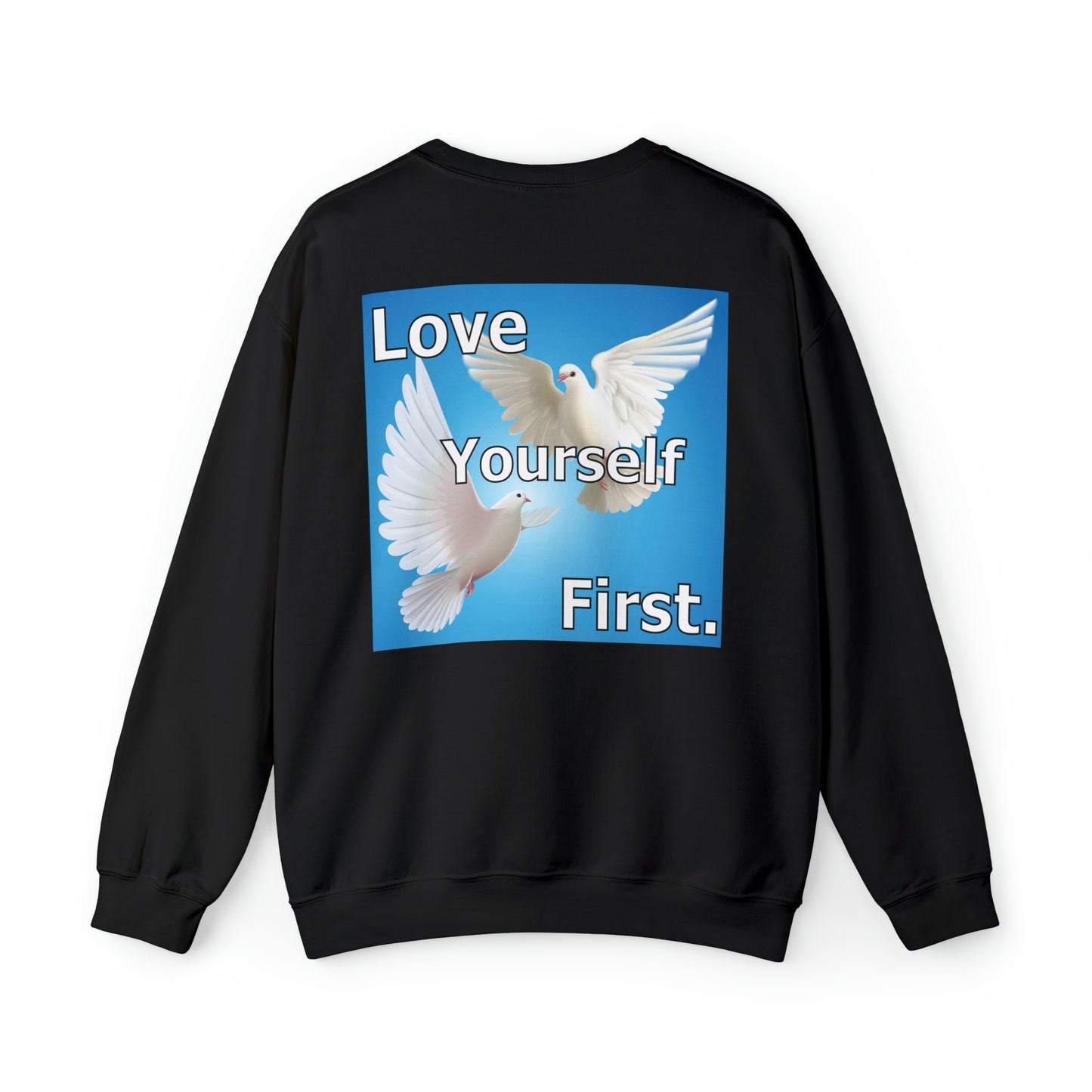 Love yourself first Crewneck Sweatshirt