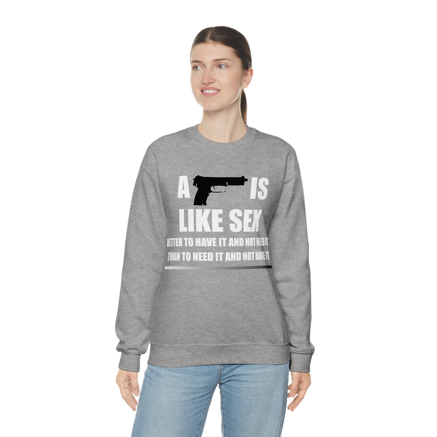 A Gun is Like Sex Crewneck Sweatshirt