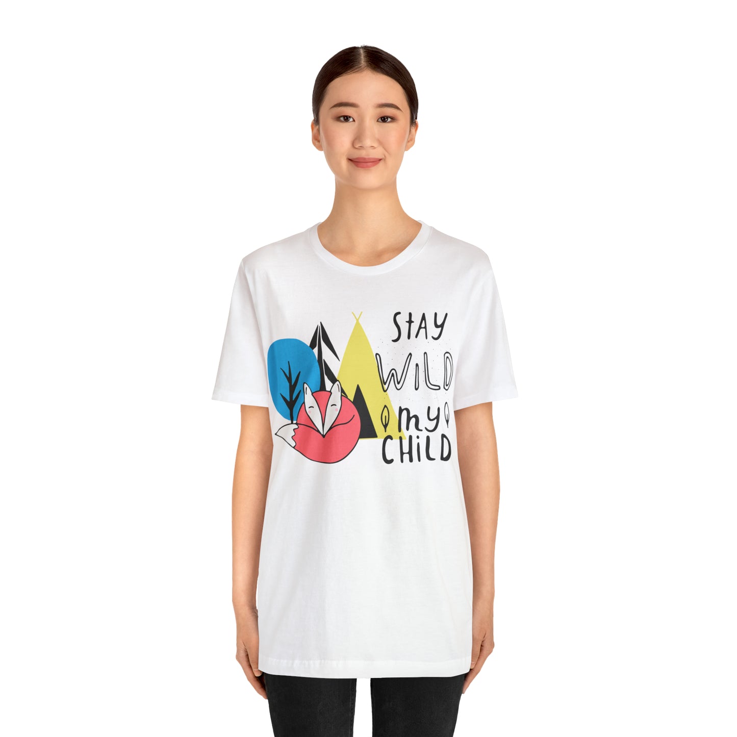 Stay wild my- child T-Shirt