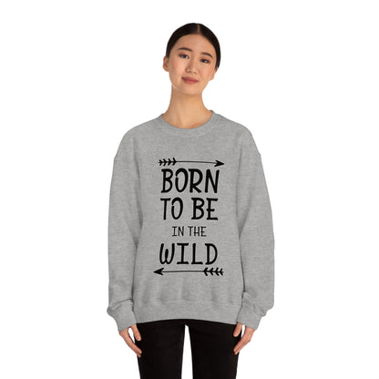 Born To Be In The Wild Crewneck Sweatshirt