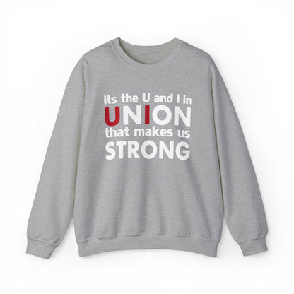 Union strong U and I Crewneck Sweatshirt