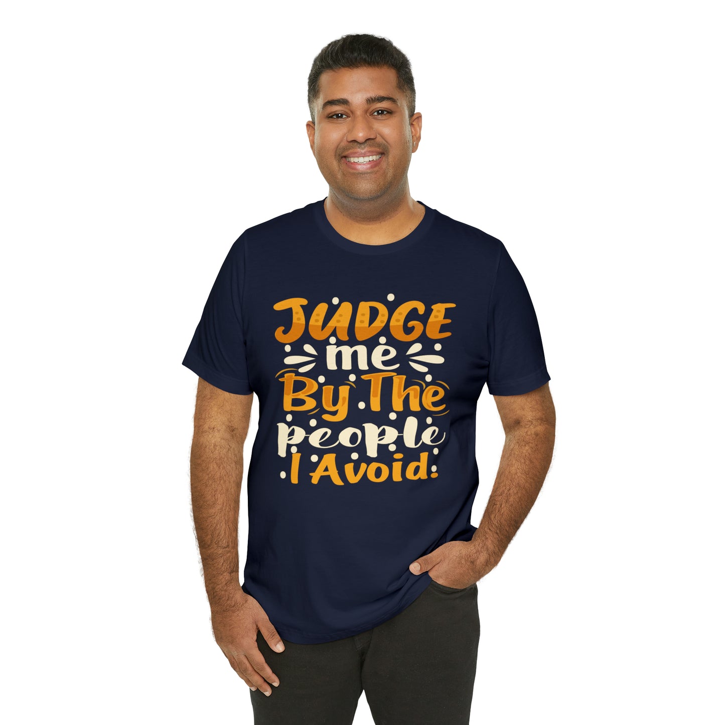 Judge Me By The People I Avoid T-Shirt