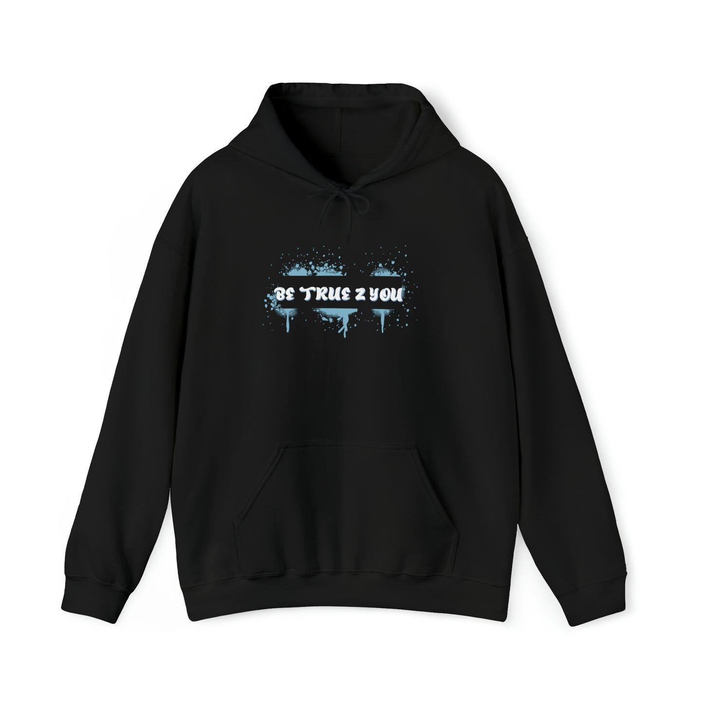 Be True 2 You Hoodie