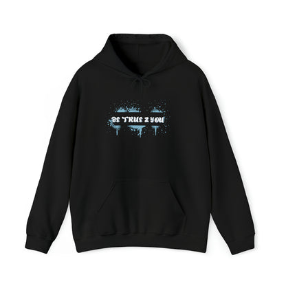 Be True 2 You Hoodie