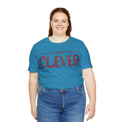 Stay Clever T-Shirt