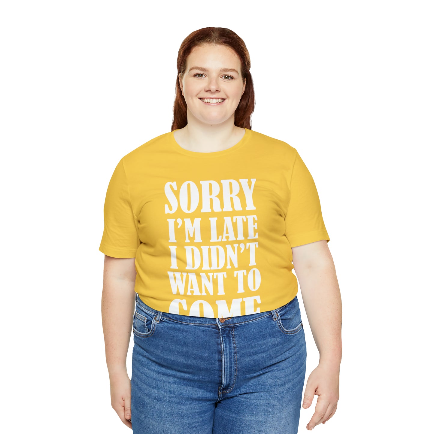 Sorry I'm late T-Shirt