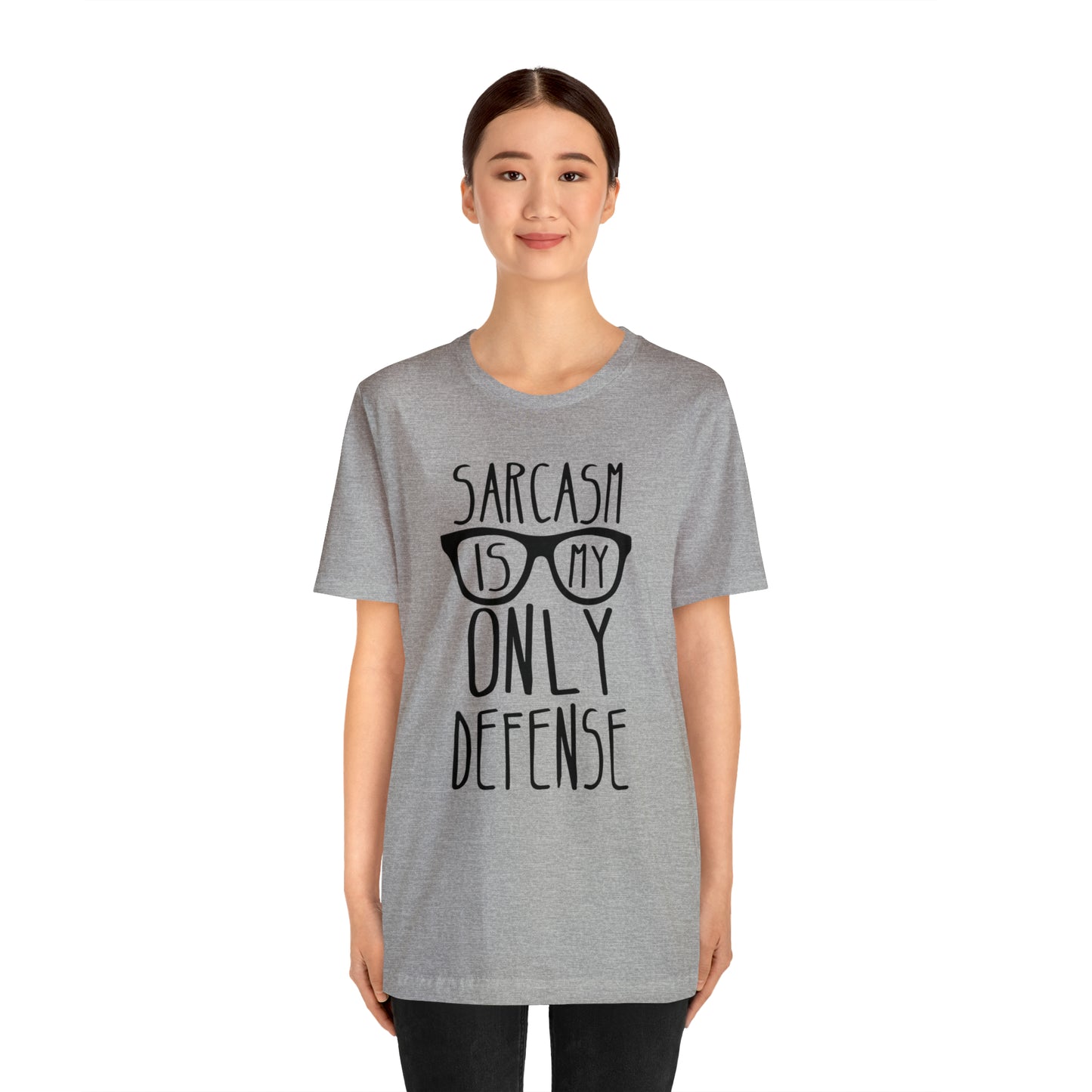 Sarcasm is my Only Defense T-Shirt