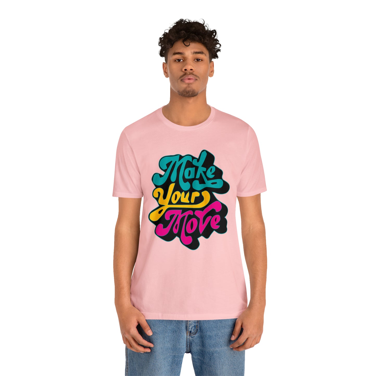 Make your move Unisex Tee shirt