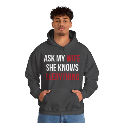 Ask my wife she knows everything Hoodie