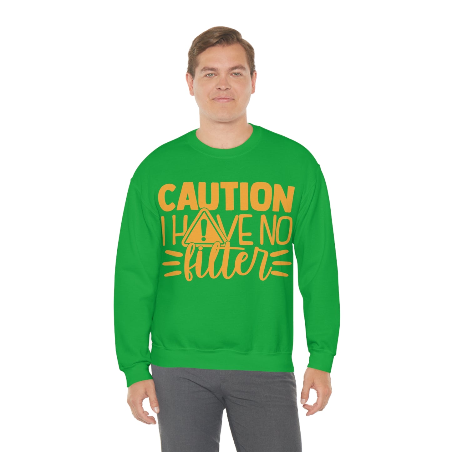 Caution I Have No Filter Crewneck Sweatshirt