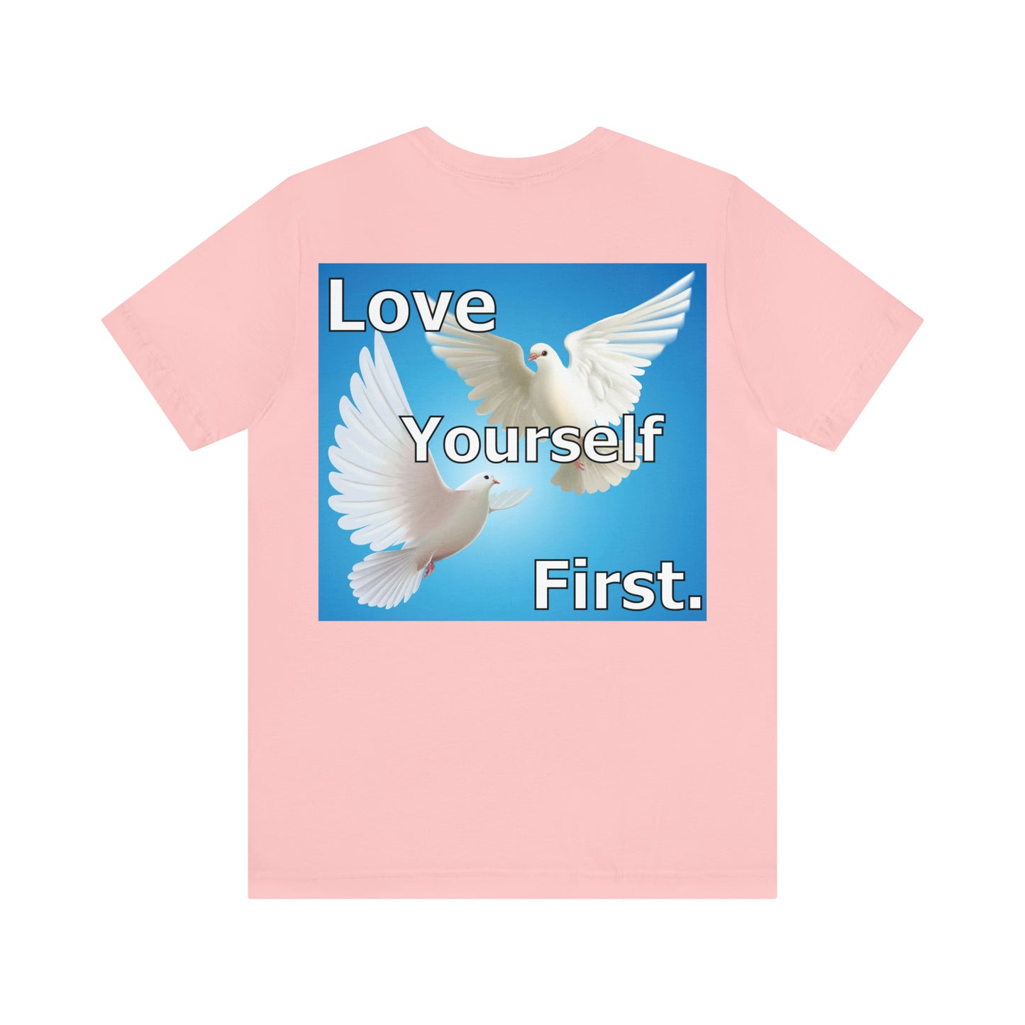 Love yourself first T-Shirt