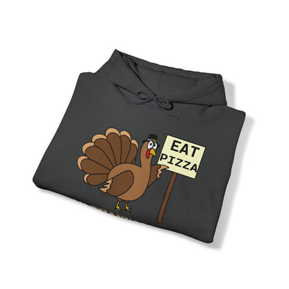 Eat Pizza on Thanksgiving Hoodie