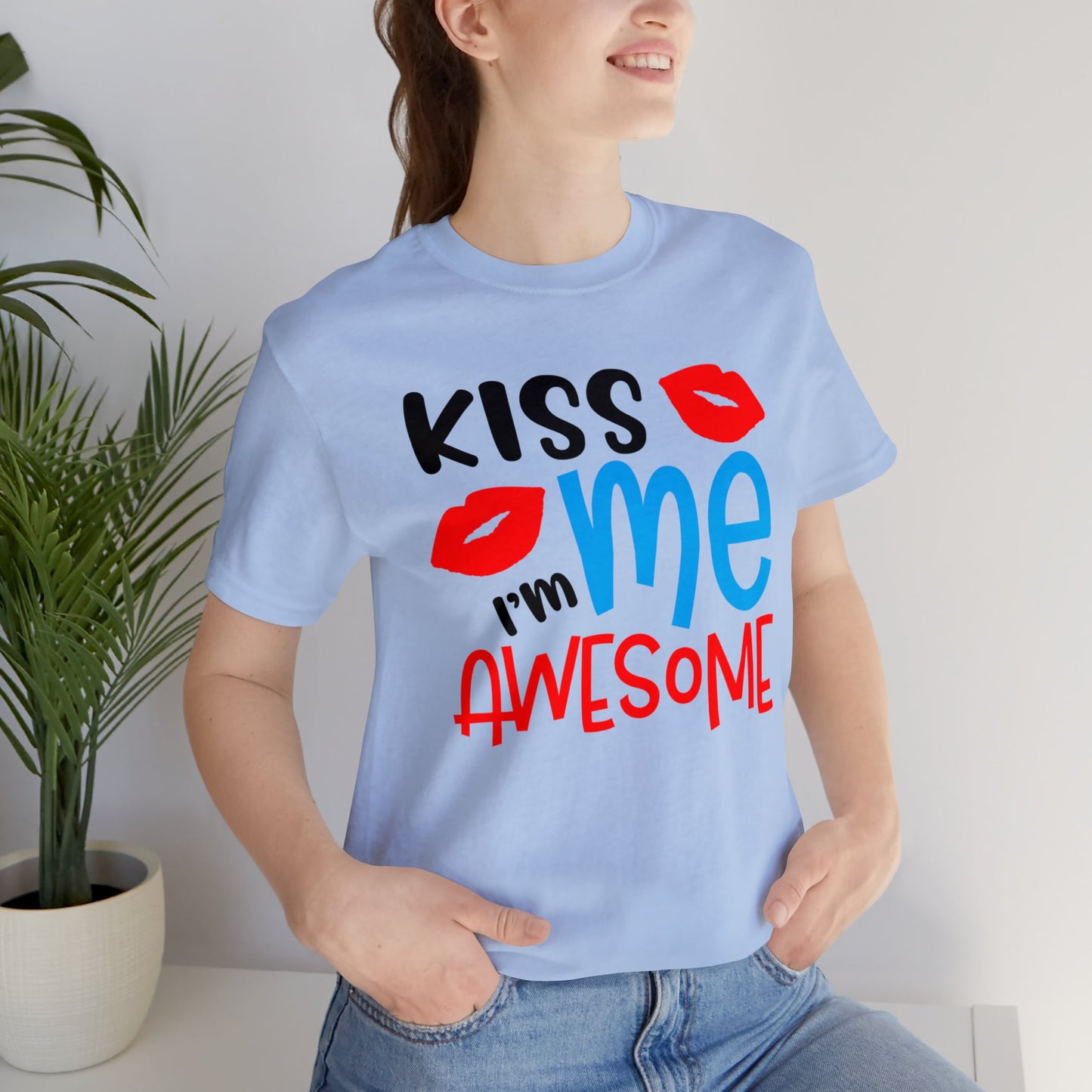 Kiss Me I'm Awesome T-Shirt