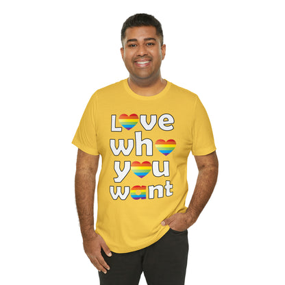 Love who you want T-Shirt