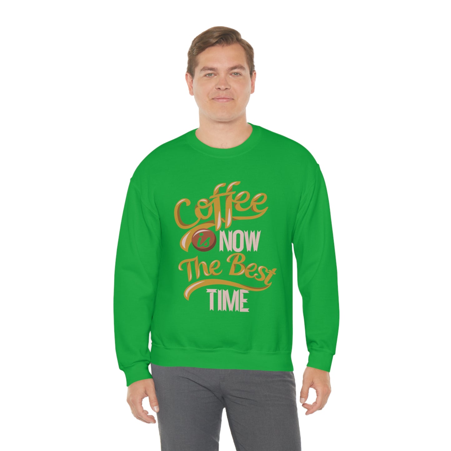 Coffee Is Now The Best Time Crewneck Sweatshirt