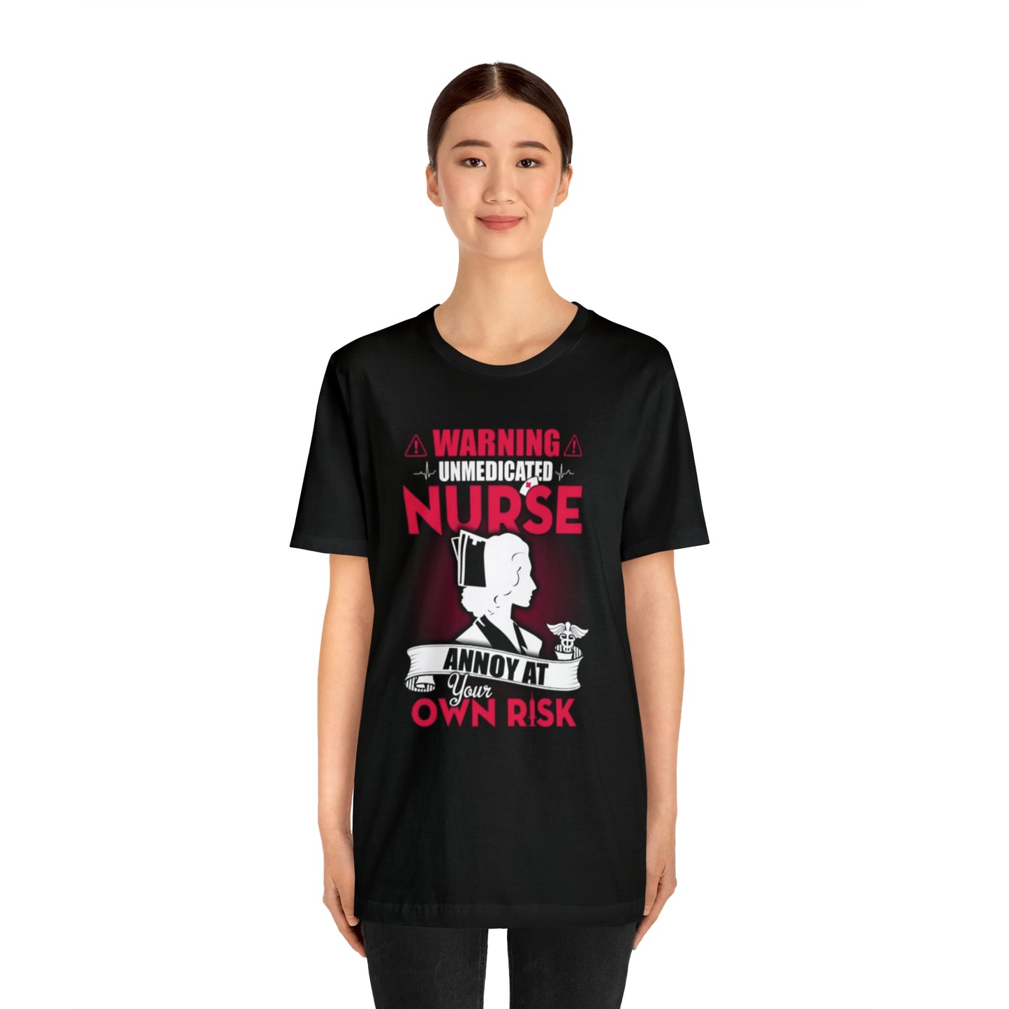 Unmedicated nurse T-Shirt