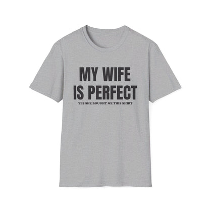 My wife is perfect T-Shirt