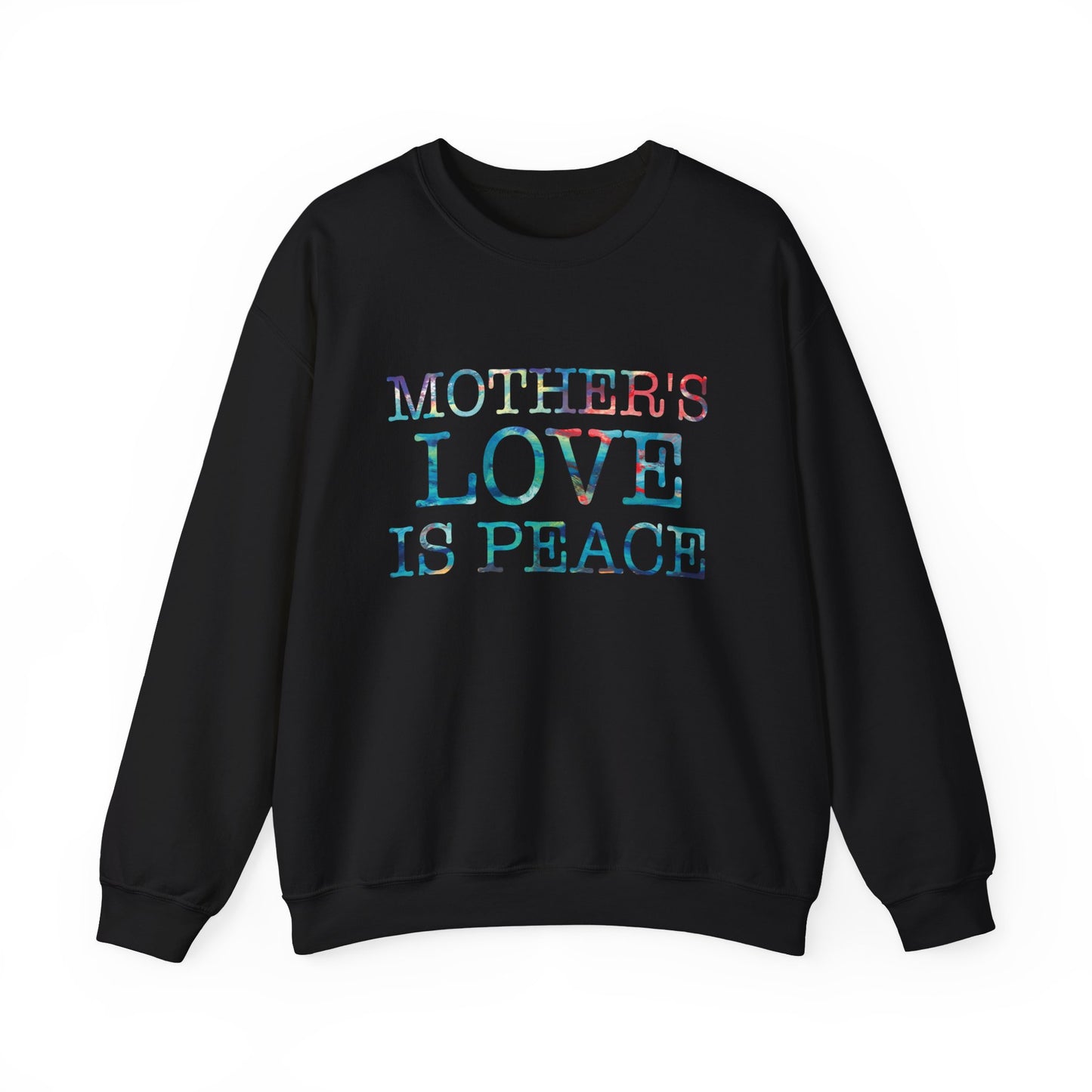 Mothers love is peace Crewneck Sweatshirt