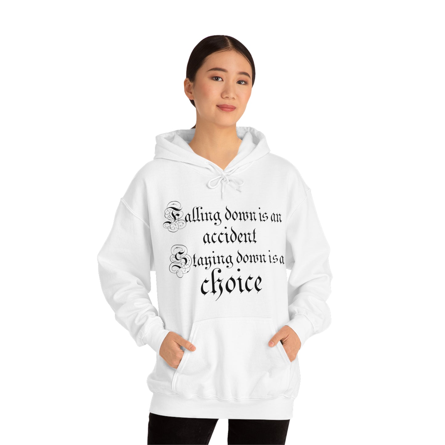 Falling Down is an Accident Staying Down Is A Choice Hoodie