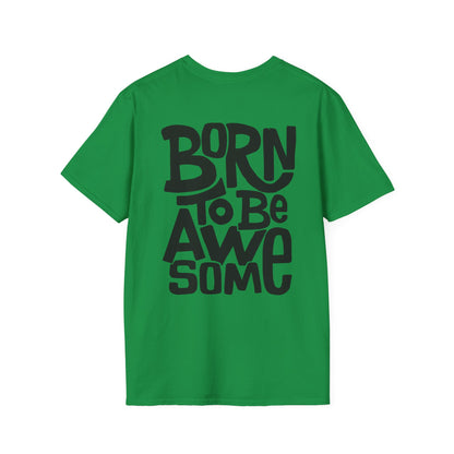 Born to be awesome T-Shirt