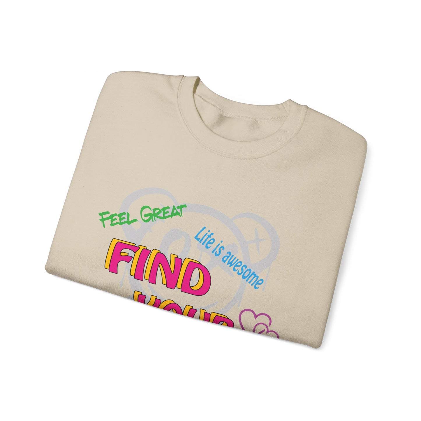 Find your way and feel great Sweatshirt