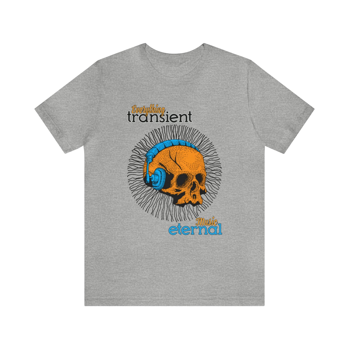 Everything transient_Music eternal T-Shirt