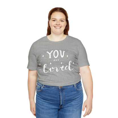 You-are loved T-Shirt