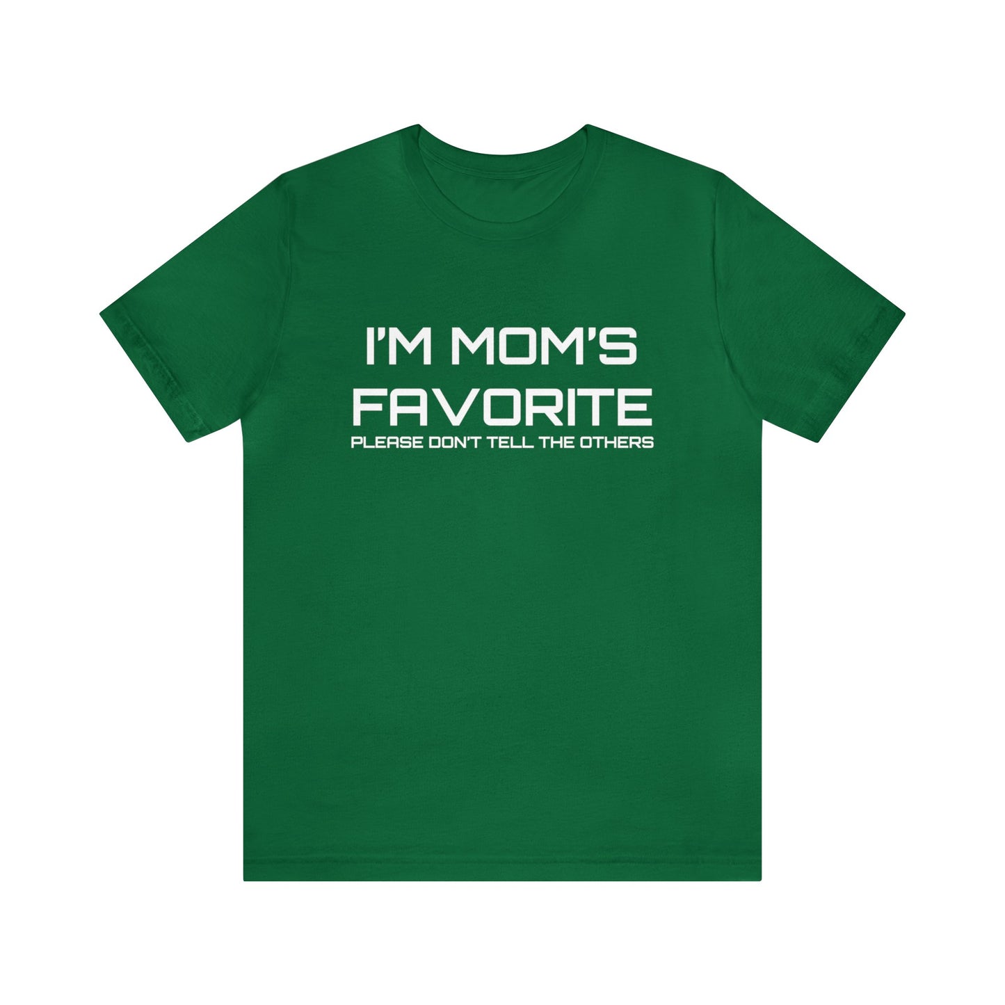 Mom's favorite child T-Shirt