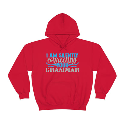 I Am Silently Correcting Your Grammar Hoodie