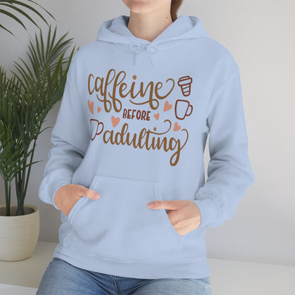 Caffeine before adulting Hoodie