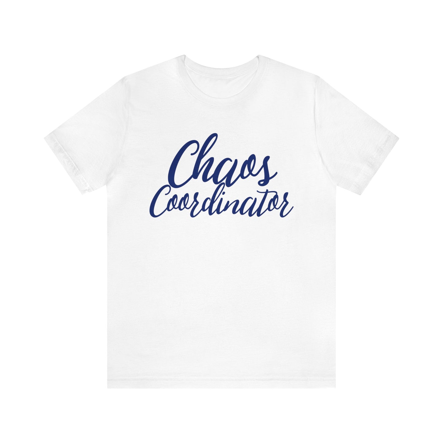 Chaos Coordinator T-Shirt