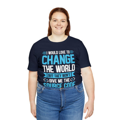 I would love to change the world T-Shirt