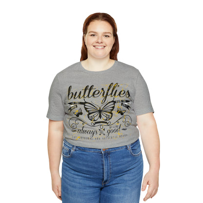 Butterflies Always Good T-Shirt