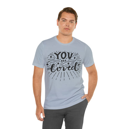 You are loved T-Shirt