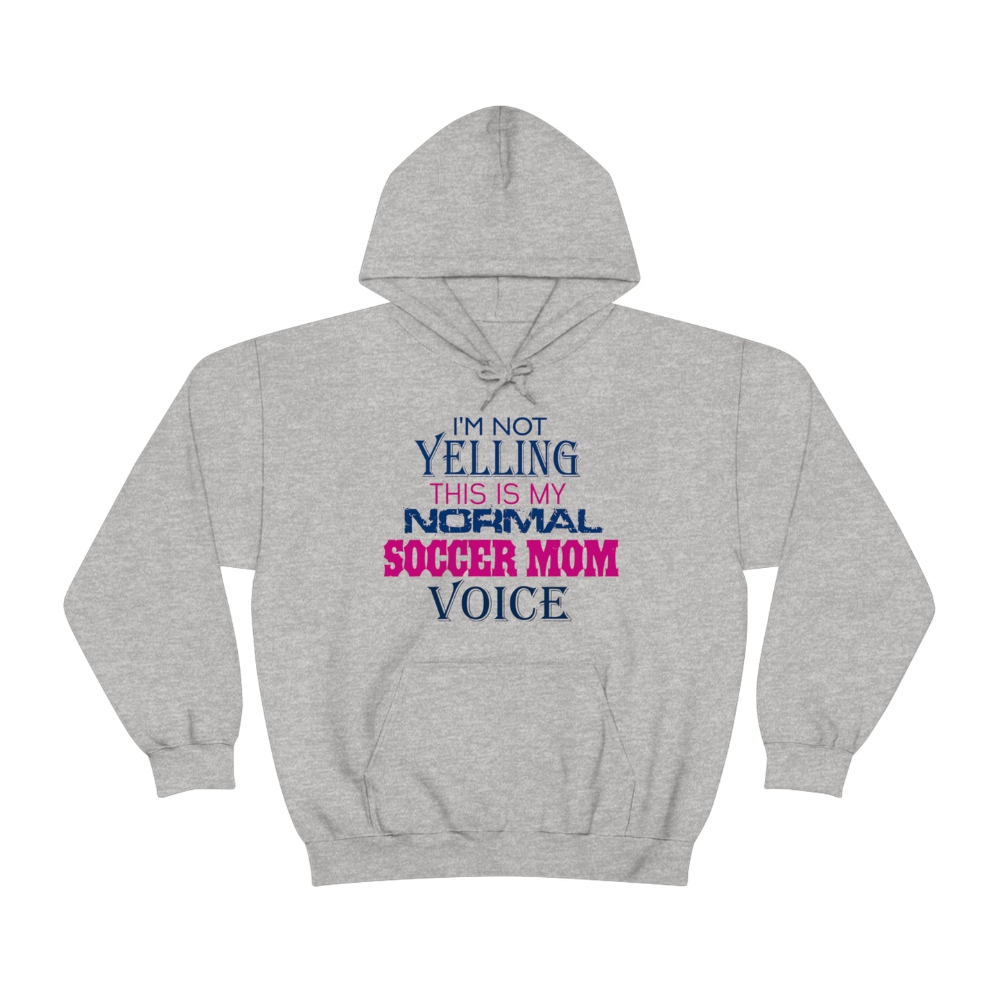 I'm not yelling I'm a normal soccer mom Hoodie