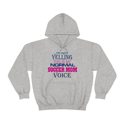 I'm not yelling I'm a normal soccer mom Hoodie