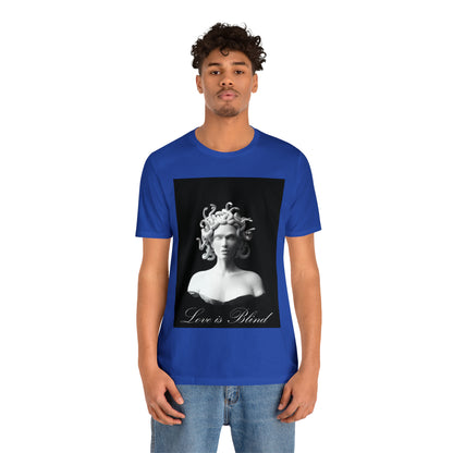 Love Is Blind Medusa T-Shirt