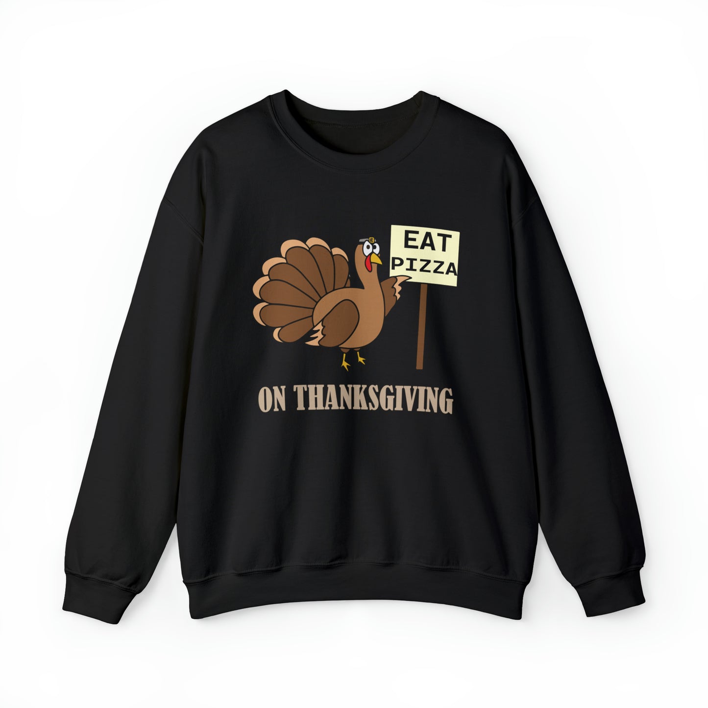 Eat Pizza on Thanksgiving Crewneck Sweatshirt