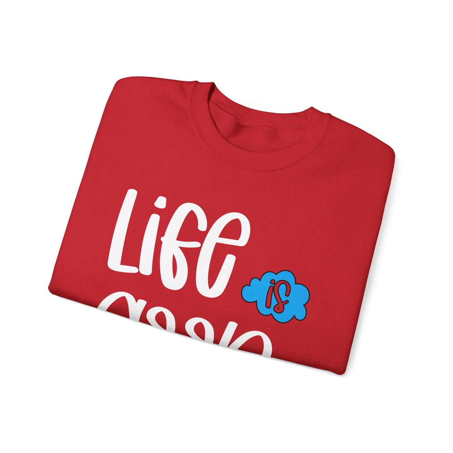 Life is good Crewneck Sweatshirt