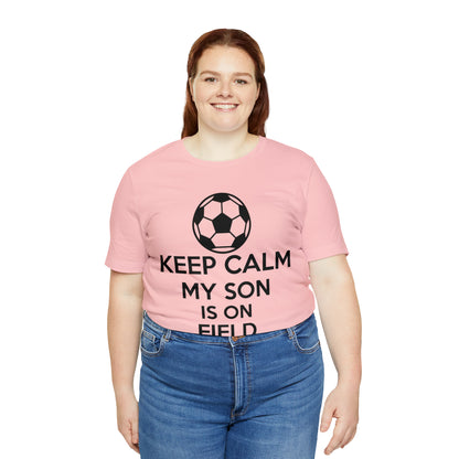 Keep calm my son is on the field T-Shirt