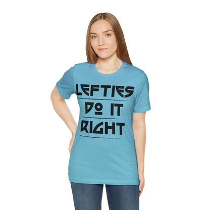 Lefties do it Right T-Shirt