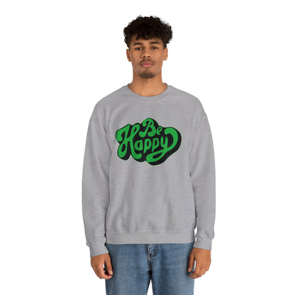 Be happy Crewneck Sweatshirt