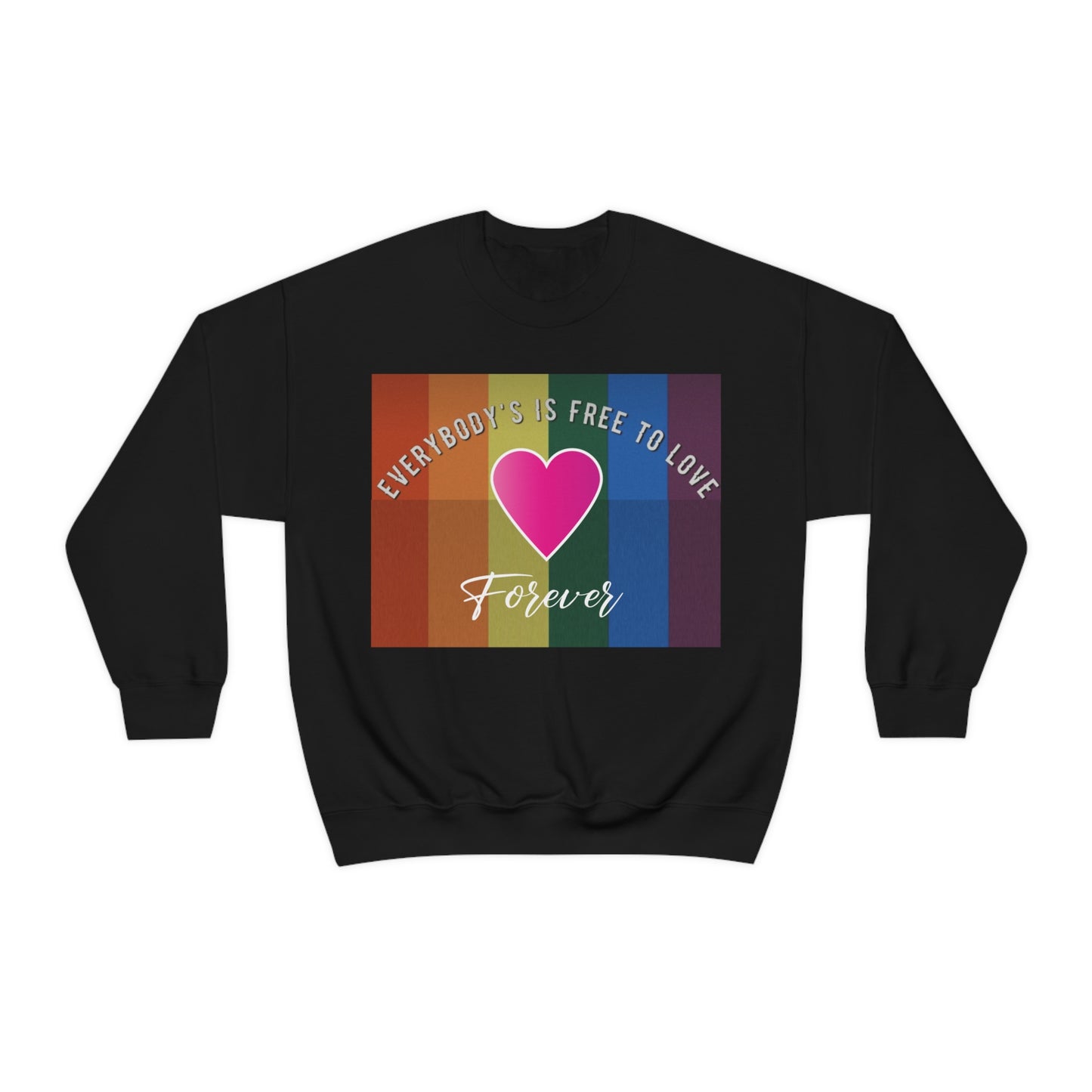 Everybody's Is Free To Love Crewneck Sweatshirt