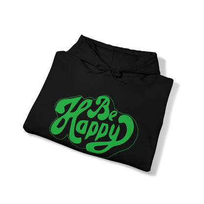 Be happy Hoodie