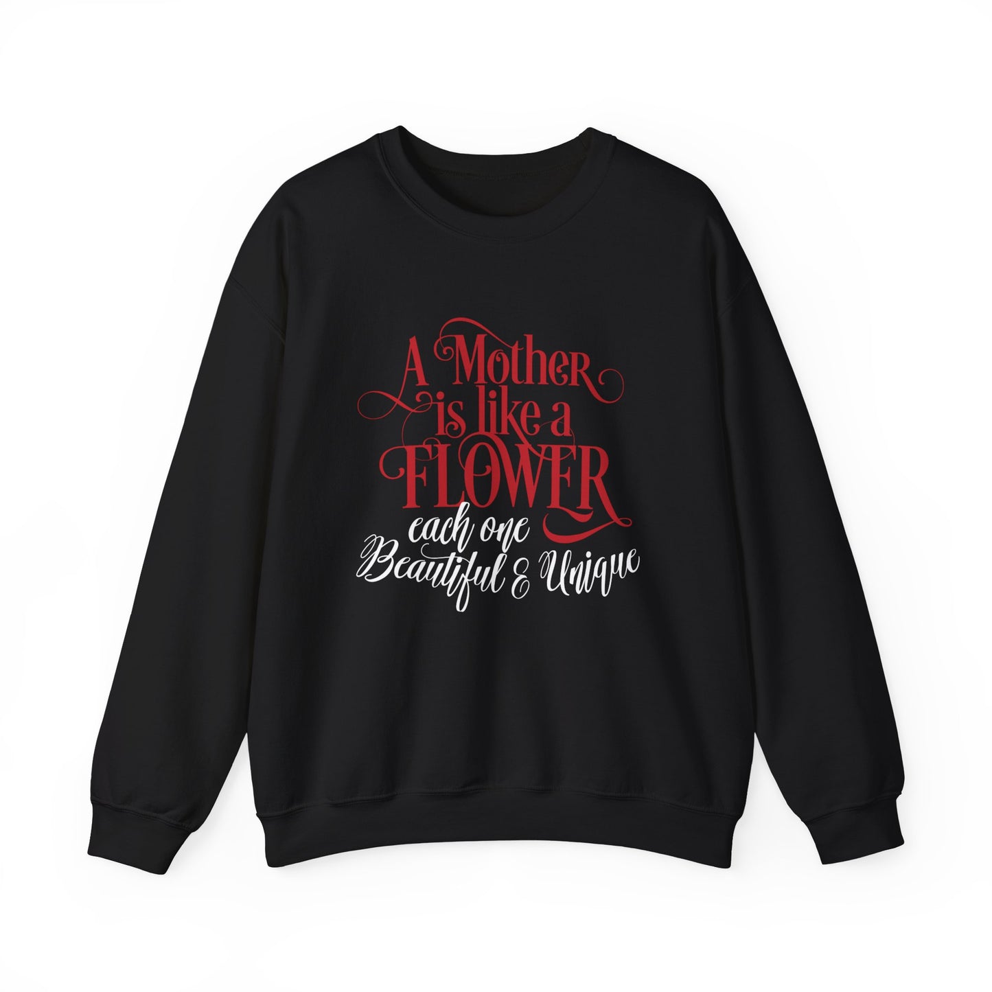 Mother-Is-Like-a-Flower Crewneck Sweatshirt