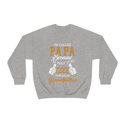 Papa Way 2 Cool to Be Called Grandfather Crewneck Sweatshirt